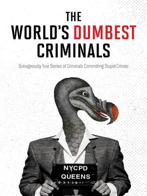 cover image of The World's Dumbest Criminals